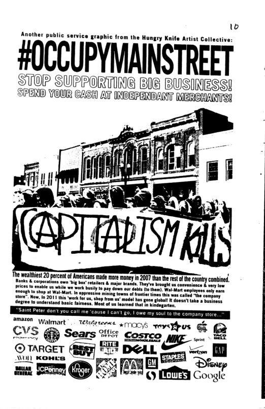 w  Another public service graphic from the Hungry Knife Artist Collective:  #0CCUPYMAINSTREET  STOP SUPPORTING BI6 BUSINESS SPEND YOUR GASH AT INDEPEBANT MERGHANTS)  